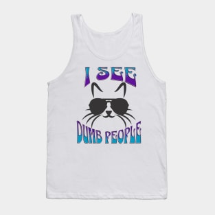 Cat Sees Dumb People Tank Top